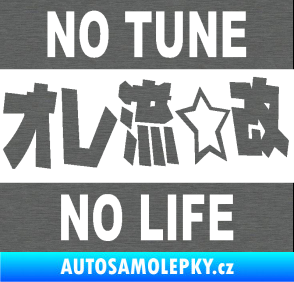 Samolepka No tune no life 002 škrábaný titan