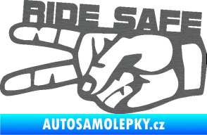 Samolepka Ride Safe nápis levá motorkář škrábaný titan