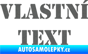 Samolepka Vlastní text - Stencil škrábaný titan