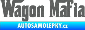 Samolepka Wagon Mafia 001 nápis škrábaný titan