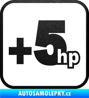 Samolepka +5hp 002 škrábaný kov černý
