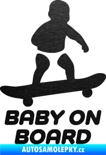 Samolepka Baby on board 008 pravá skateboard škrábaný kov černý