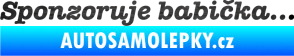 Samolepka Sponzoruje babička škrábaný kov černý