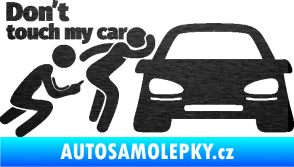 Samolepka Don´t touch my car 009 levá škrábaný kov černý