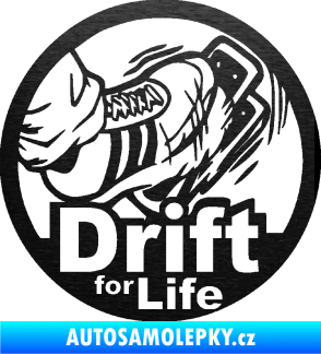 Samolepka Drift for life škrábaný kov černý