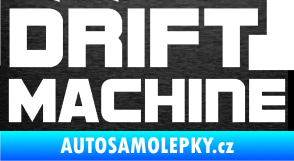 Samolepka Drift Machine nápis škrábaný kov černý