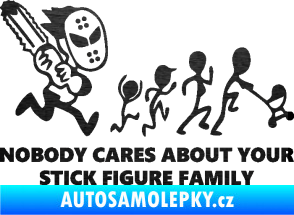 Samolepka No body cares about your stick figure family škrábaný kov černý