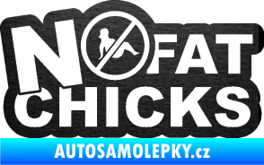 Samolepka No fat chicks 002 škrábaný kov černý