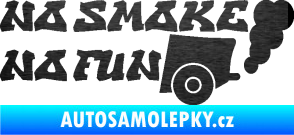 Samolepka No smoke no fun 002 nápis s výfukem škrábaný kov černý