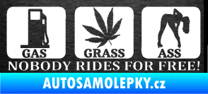 Samolepka Nobody rides for free! 003 Gas Grass Or Ass škrábaný kov černý