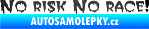 Samolepka No risk no race 002 škrábaný kov černý