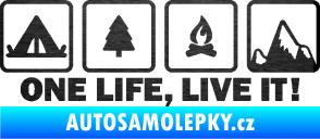 Samolepka One life, live it kempování s nápisem škrábaný kov černý