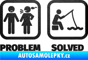 Samolepka Problem?  Solved 006  na ryby škrábaný kov černý