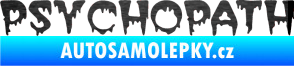 Samolepka Psychopath škrábaný kov černý