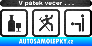 Samolepka V pátek večer  škrábaný kov černý