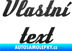 Samolepka Vlastní text - Deftone škrábaný kov černý