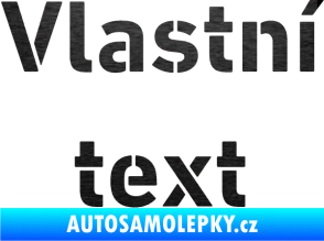 Samolepka Vlastní text - Stencil DIN škrábaný kov černý