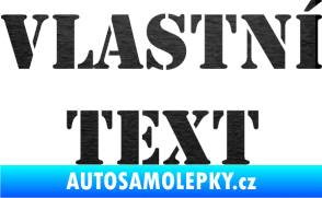 Samolepka Vlastní text - Stencil škrábaný kov černý