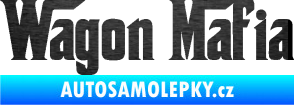 Samolepka Wagon Mafia 001 nápis škrábaný kov černý