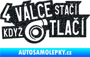 Samolepka 4 válce stačí když turbo tlačí Ultra Metalic černá