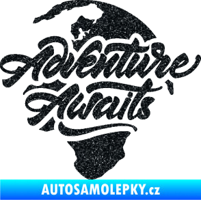 Samolepka Adventure Awaits dobrodružství čeká nápis se zeměkoulí Ultra Metalic černá