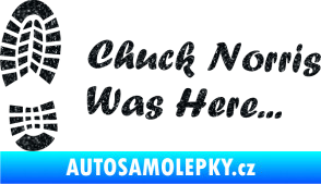 Samolepka Chuck Norris was here nápis s otiskem boty Ultra Metalic černá