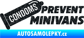 Samolepka Condoms prevent minivans Ultra Metalic černá