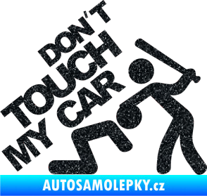 Samolepka Dont touch my car 001 Ultra Metalic černá