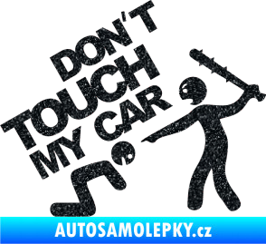 Samolepka Dont touch my car 003 Ultra Metalic černá