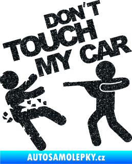 Samolepka Dont touch my car 008 Ultra Metalic černá