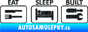 Samolepka Eat sleep built not bought Ultra Metalic černá