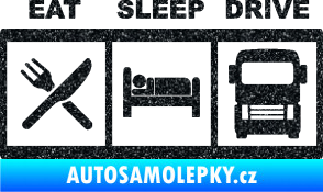 Samolepka Eat, sleep, drive 003 s nápisem Ultra Metalic černá