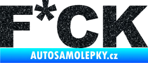 Samolepka F*CK nápis Ultra Metalic černá