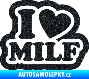 Samolepka I love milf 003 nápis Ultra Metalic černá