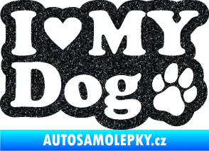 Samolepka I love my dog 002 Ultra Metalic černá