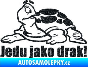 Samolepka Jedu jako drak! 001 levá nápis se želvou Ultra Metalic černá