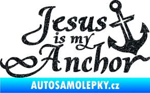 Samolepka Jesus is my anchor Ultra Metalic černá