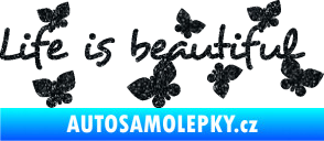 Samolepka Life is beautiful nápis s motýlky Ultra Metalic černá