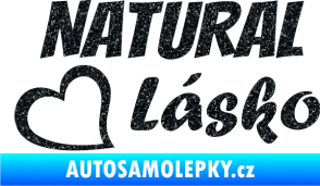 Samolepka Natural Lásko Ultra Metalic černá