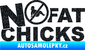 Samolepka No fat chicks 003 Ultra Metalic černá