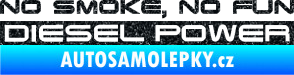 Samolepka No smoke. no fun, diesel power nápis Ultra Metalic černá