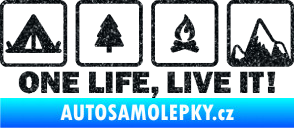 Samolepka One life, live it kempování s nápisem Ultra Metalic černá