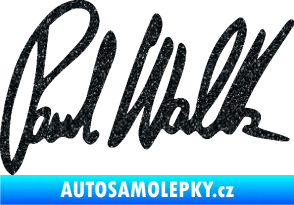 Samolepka Paul Walker 002 podpis Ultra Metalic černá