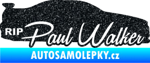 Samolepka Paul Walker 005 RIP Ultra Metalic černá