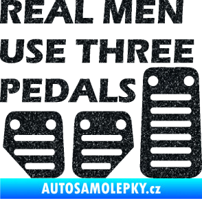 Samolepka Real men use three pedals Ultra Metalic černá