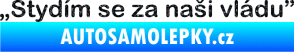 Samolepka Stydím se za naši vládu 001 Ultra Metalic černá