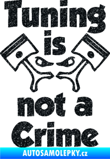 Samolepka Tuning is not a crime 002 Ultra Metalic černá