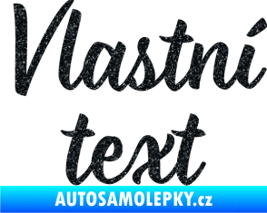 Samolepka Vlastní text - Monarda Ultra Metalic černá