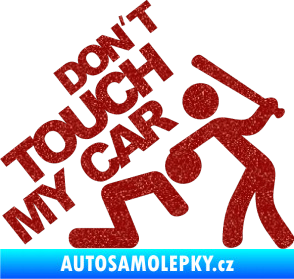 Samolepka Dont touch my car 001 Ultra Metalic červená
