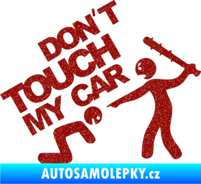 Samolepka Dont touch my car 003 Ultra Metalic červená